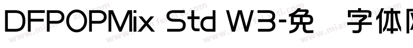 DFPOPMix Std W3字体转换